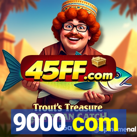 9000 com